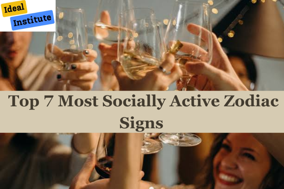 Top 7 Most Socially Active Zodiac Signs