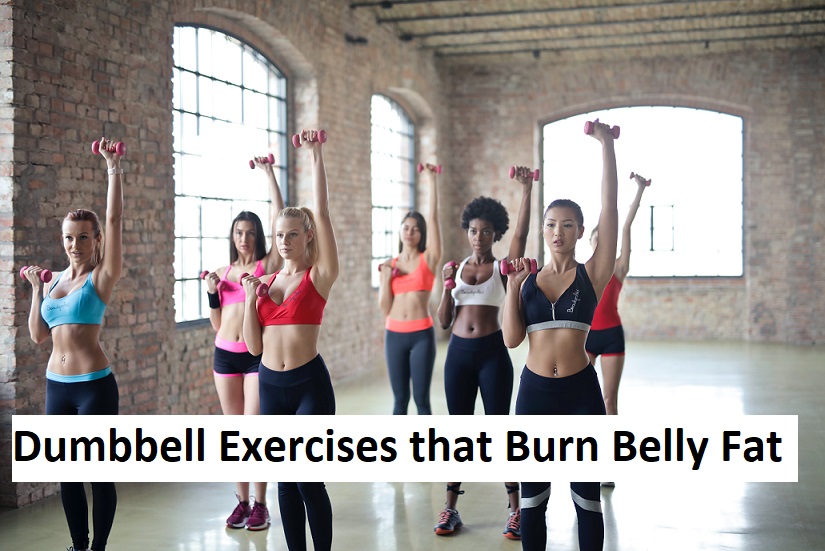 Dumbbell Exercises that Burn Belly Fat